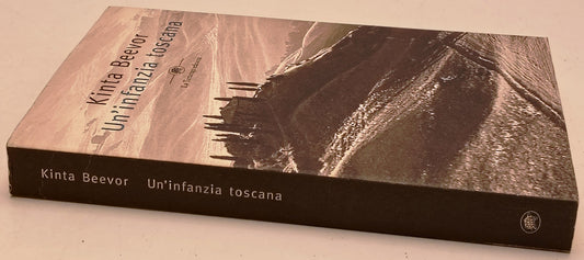 Un'infanzia toscana - Kinta Beevor - La Tartaruga - 1a ed. - ZFS283