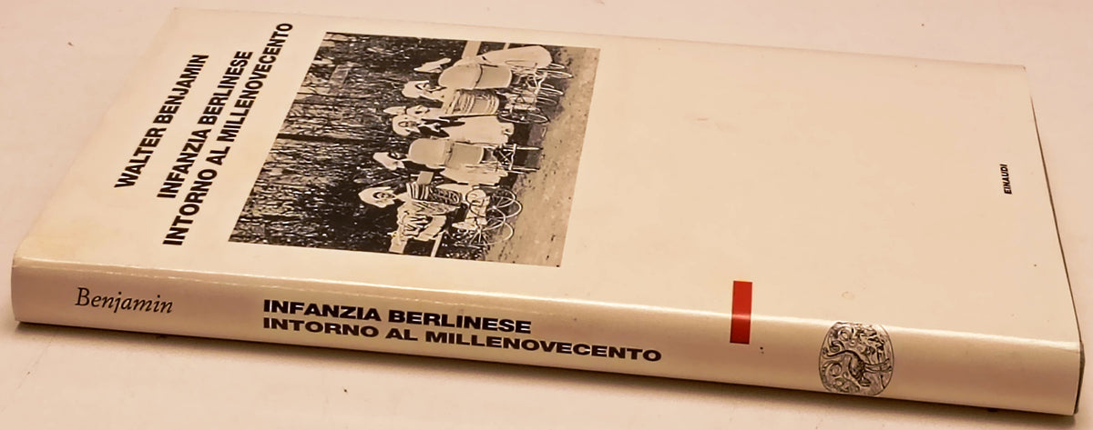 Infanzia berlinese intorno al millenovecento- Walter Benjamin- Einaudi- 1a - XFS
