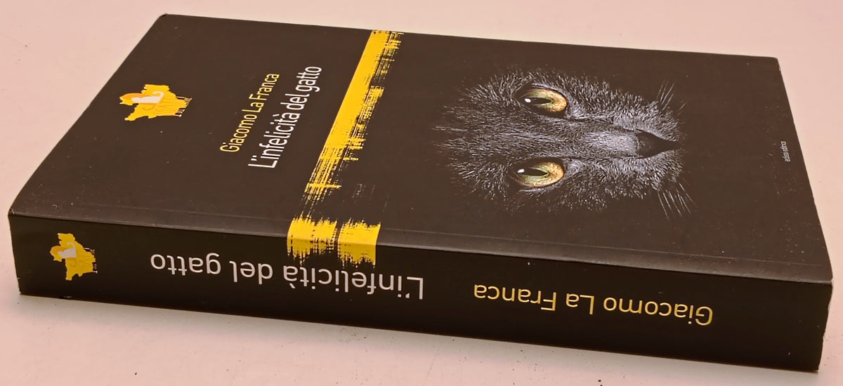 L'infelicita' del gatto- Giacomo La Franca- Eclissi Gatti Keshire- 1a ed.-YFS971