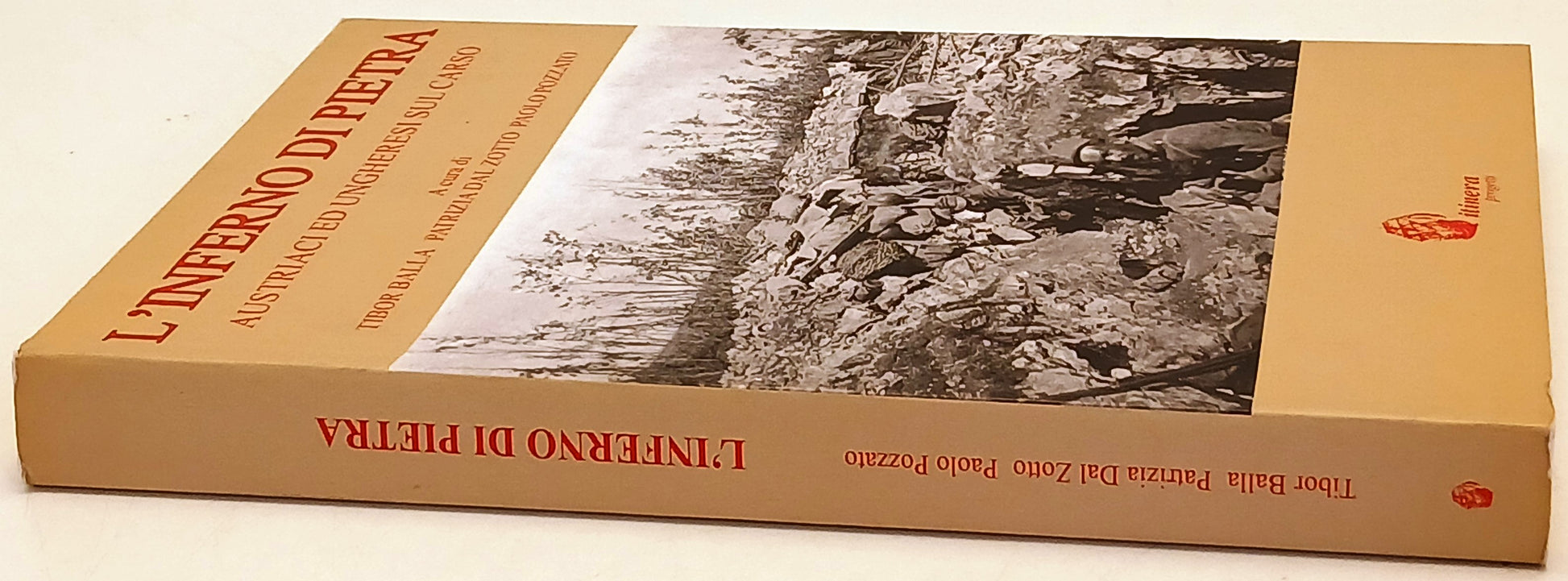 L'inferno di pietra Austriaci ed Ungheresi sul Carso - Itinera - 1a ed.- ZFS227
