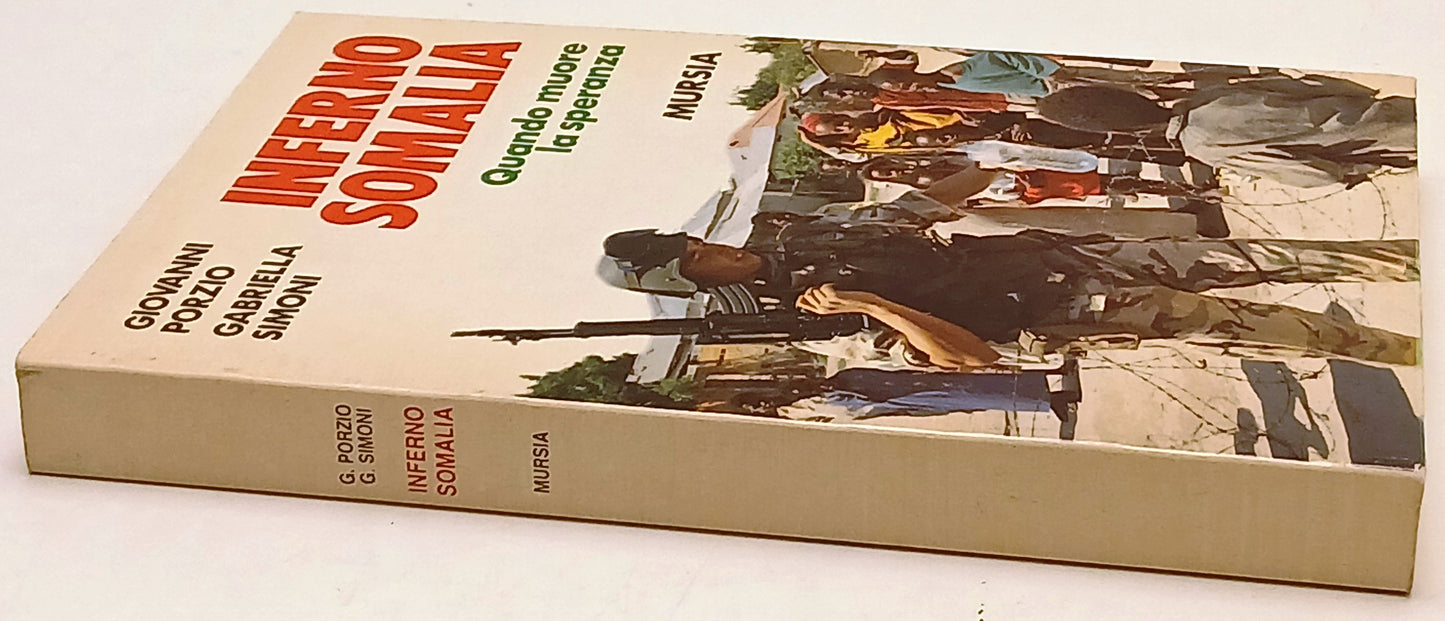Inferno Somalia Quando muore la speranza - Porzio Simoni - Mursia - YFS323