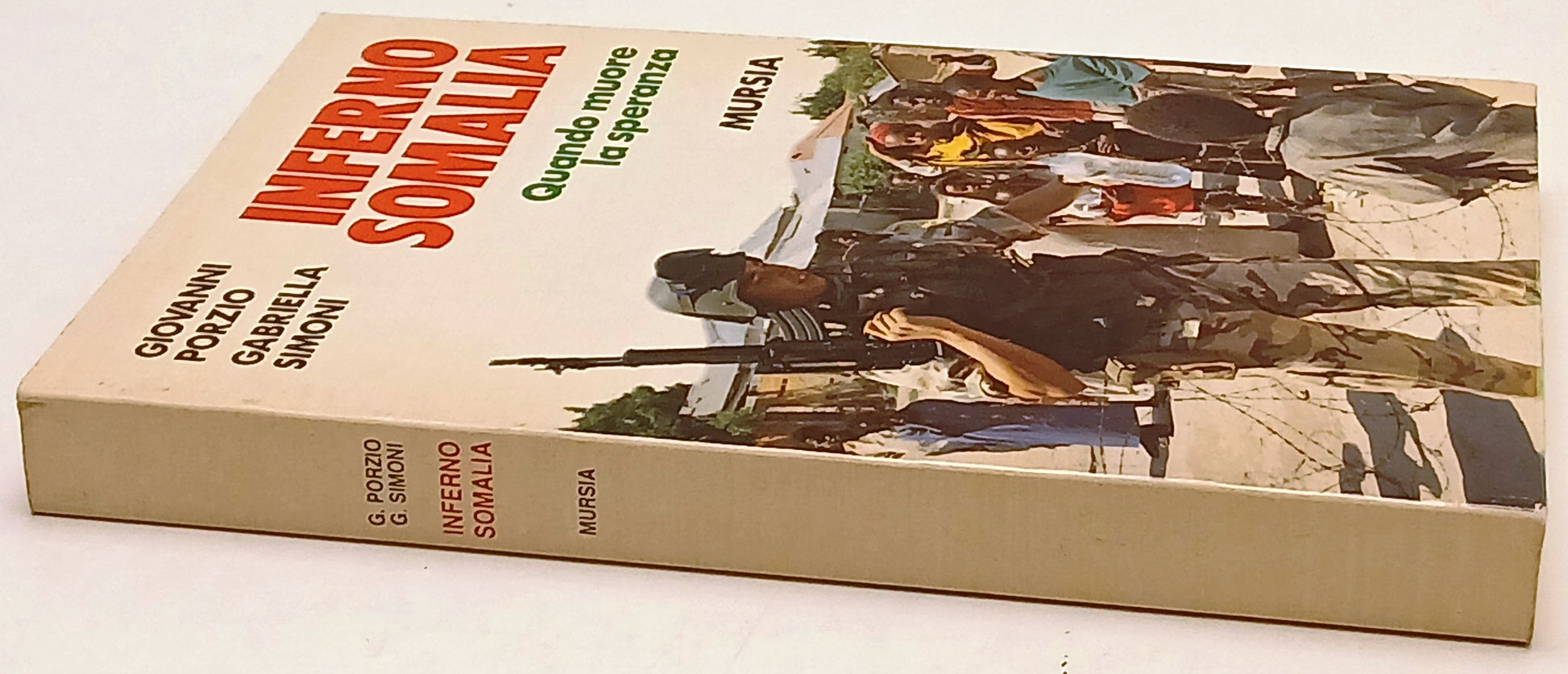 Inferno Somalia Quando muore la speranza - Porzio Simoni - Mursia - YFS323