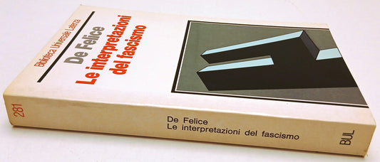 Le interpretazioni del fascismo - De Felice - Biblioteca Universale Laterza- XFS