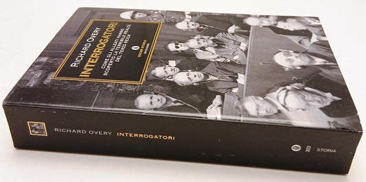 Interrogatori Terzo Reich - Richard Overy - Mondadori Oscar Storia