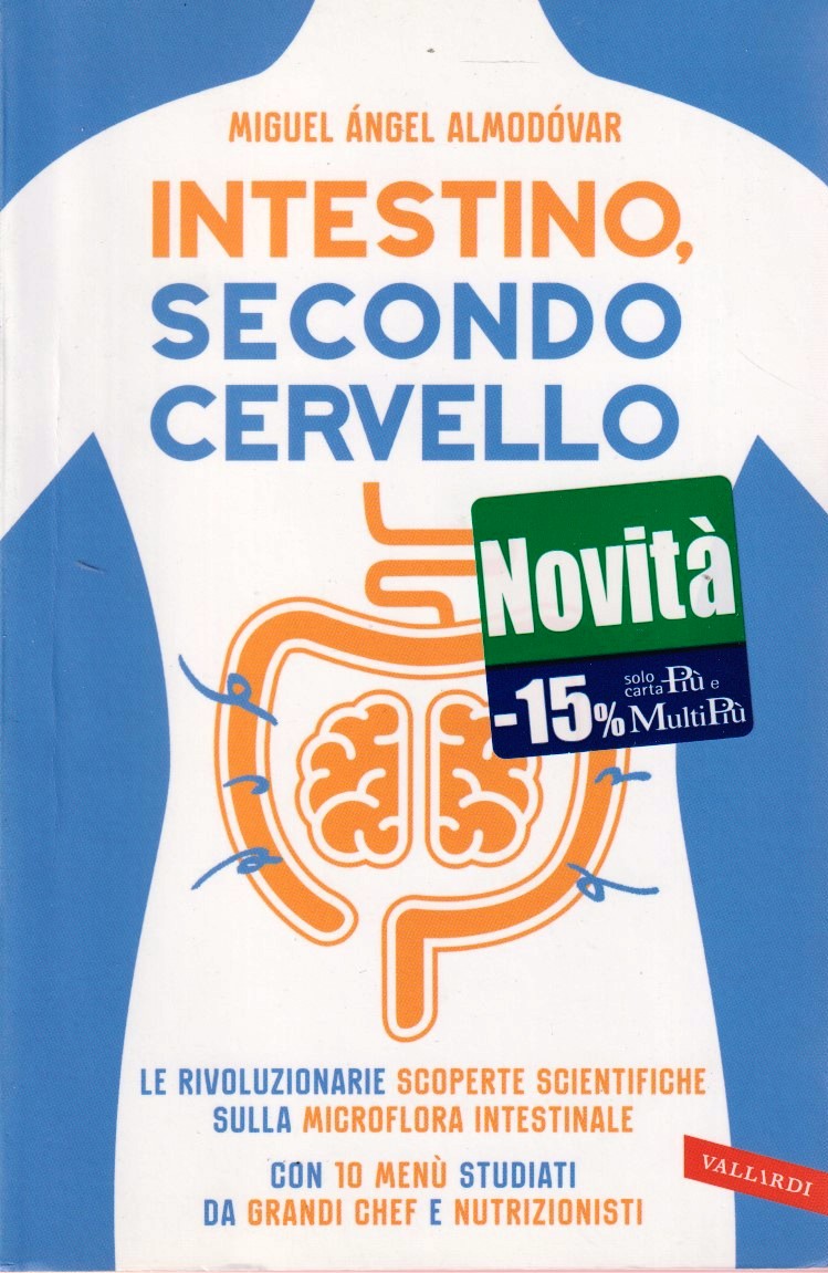 Intestino secondo cervello - Miguel Angel Almodovar - Vallardi - 1a ed. - ZFS12