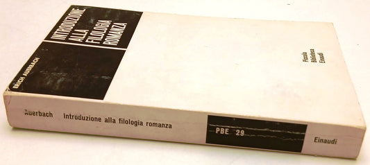 LS- INTRODUZIONE ALLA FILOLOGIA ROMANZA- ERICH AUERBACH- EINAUDI- PBE- 1a ED.- XFS