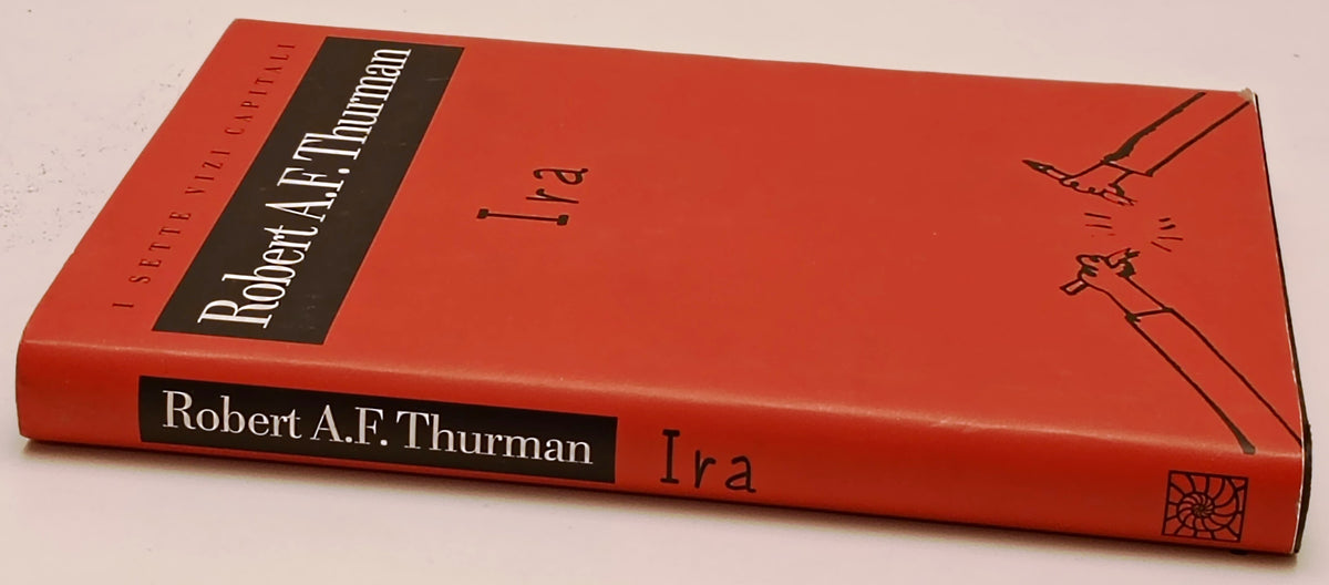 I sette vizi capitali Ira - Robert Thurman - Raffaello Cortina - 1a ed. - ZFS298