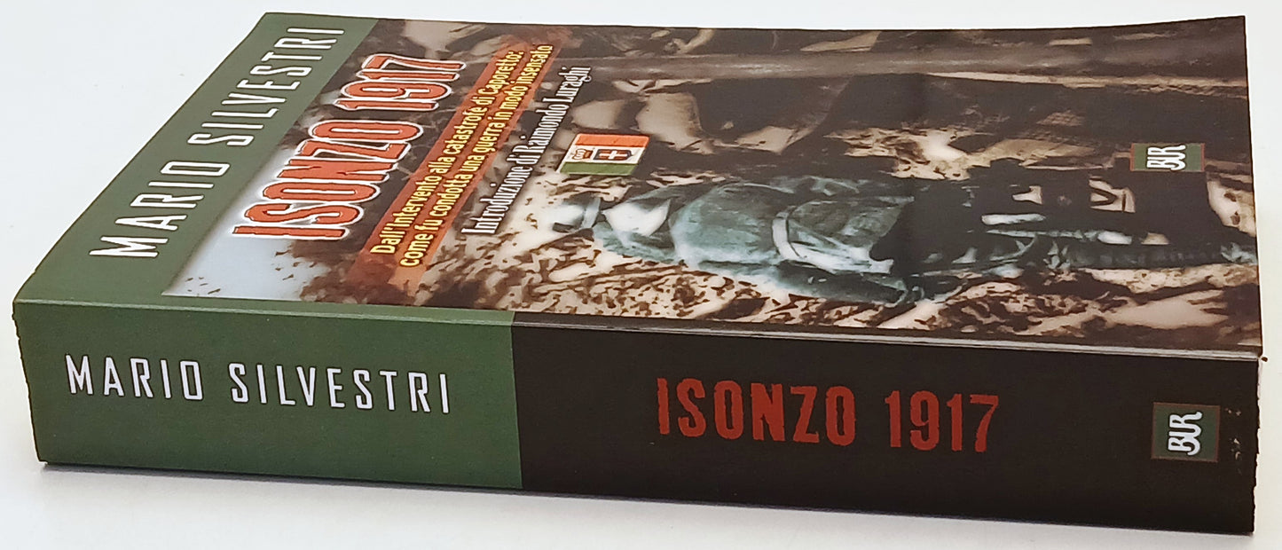 Isonzo 1917 Caporetto - Mario Silvestri - Rizzoli Bur Saggi - 1a ed. - ZFS221