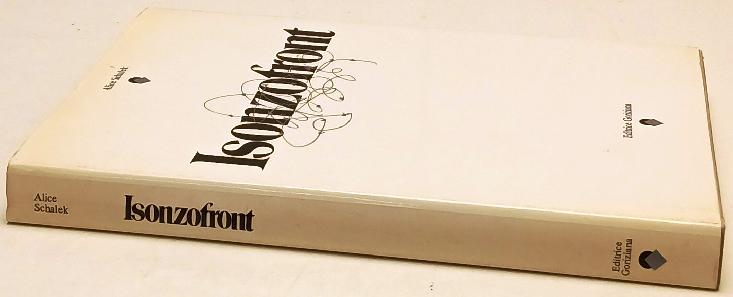 Isonzofront - Alice Schalek - Goriziana La Clessidra di Clio - 1a ed. - ZFS244