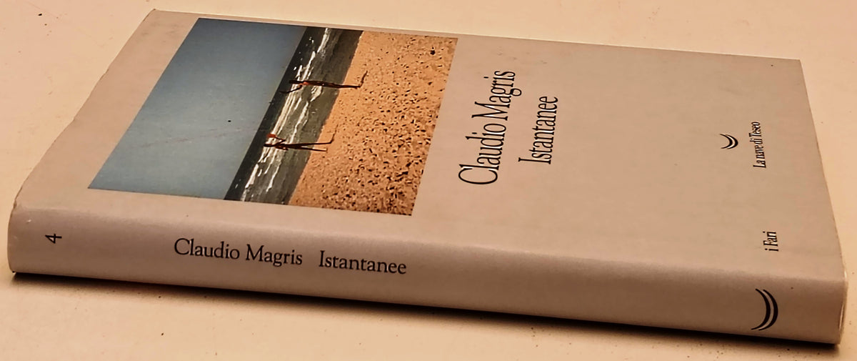 Istantanee - Claudio Magris - La Nave di Teseo I Fari - 1a ed. - ZFS281