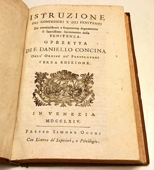 Istruzione Confessori e Penitenti- Daniello Concina- Simone Occhi- 1764- XFS81