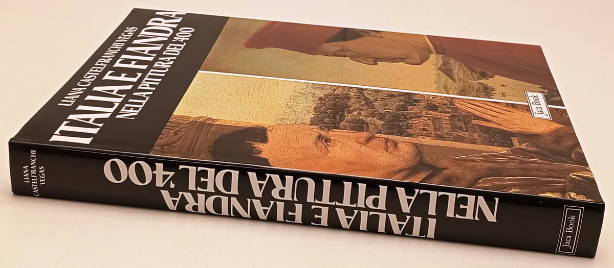 Italia e Fiandra nella pittura del '400 - Castelfranchi Vegas- Jaca Book- YFS108