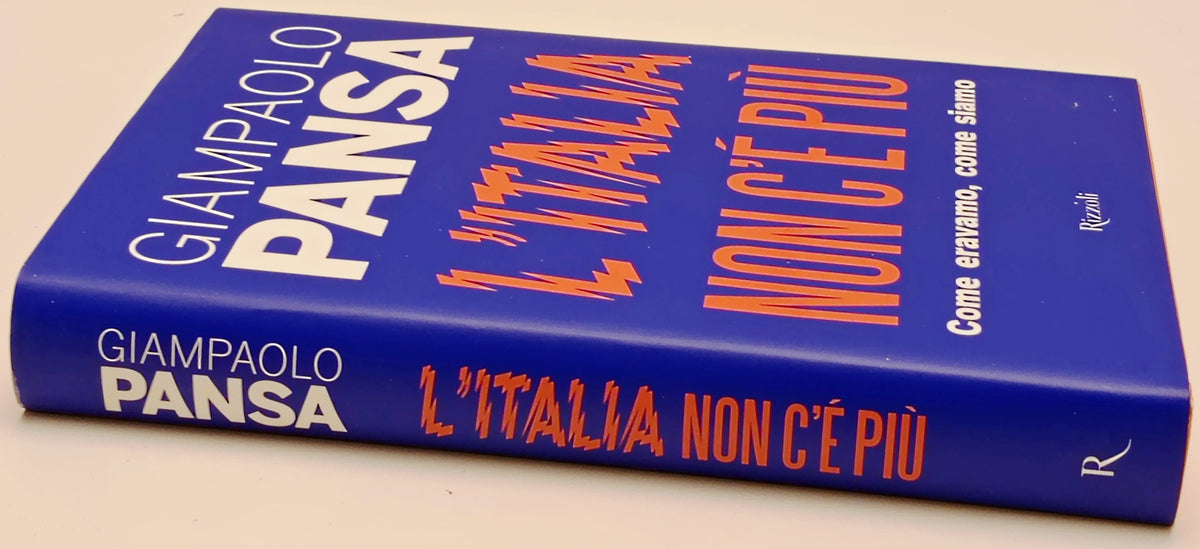 L'Italia non c'e' piu' - Giampaolo Pansa - Rizzoli - 1a ed. - ZFS293