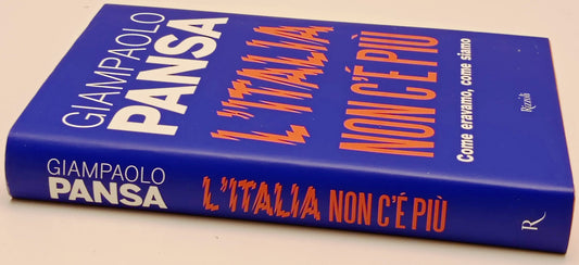 L'Italia non c'e' piu' - Giampaolo Pansa - Rizzoli - 1a ed. - ZFS293