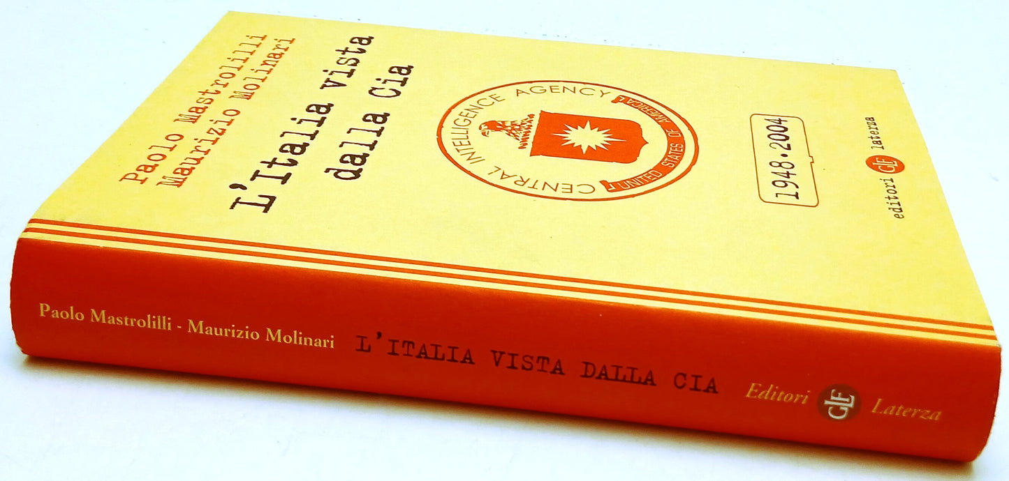 L'Italia vista dalla Cia - Mastrolilli Molinari- Laterza I Robinson- 1a ed.- XFS