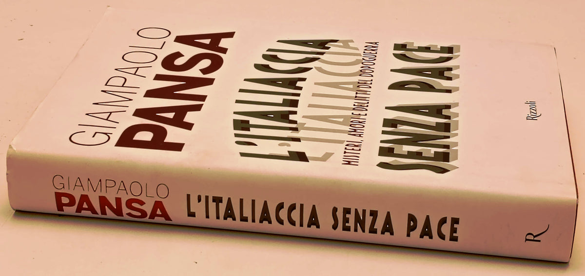 L'Italiaccia senza pace - Giampaolo Pansa - Rizzoli - 1a ed. - ZFS293