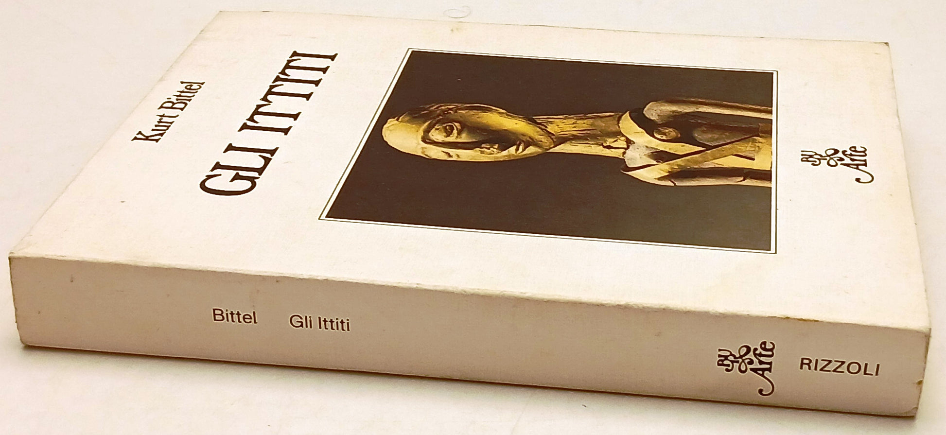Gli Ittiti - Kurt Bittel - Rizzoli Bur Il mondo della figura Reprint- 1a- ZFS207