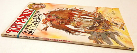 Ken Parker 6 Sotto il cielo del Messico - Berardi Milazzo - L'isola trovata- D26