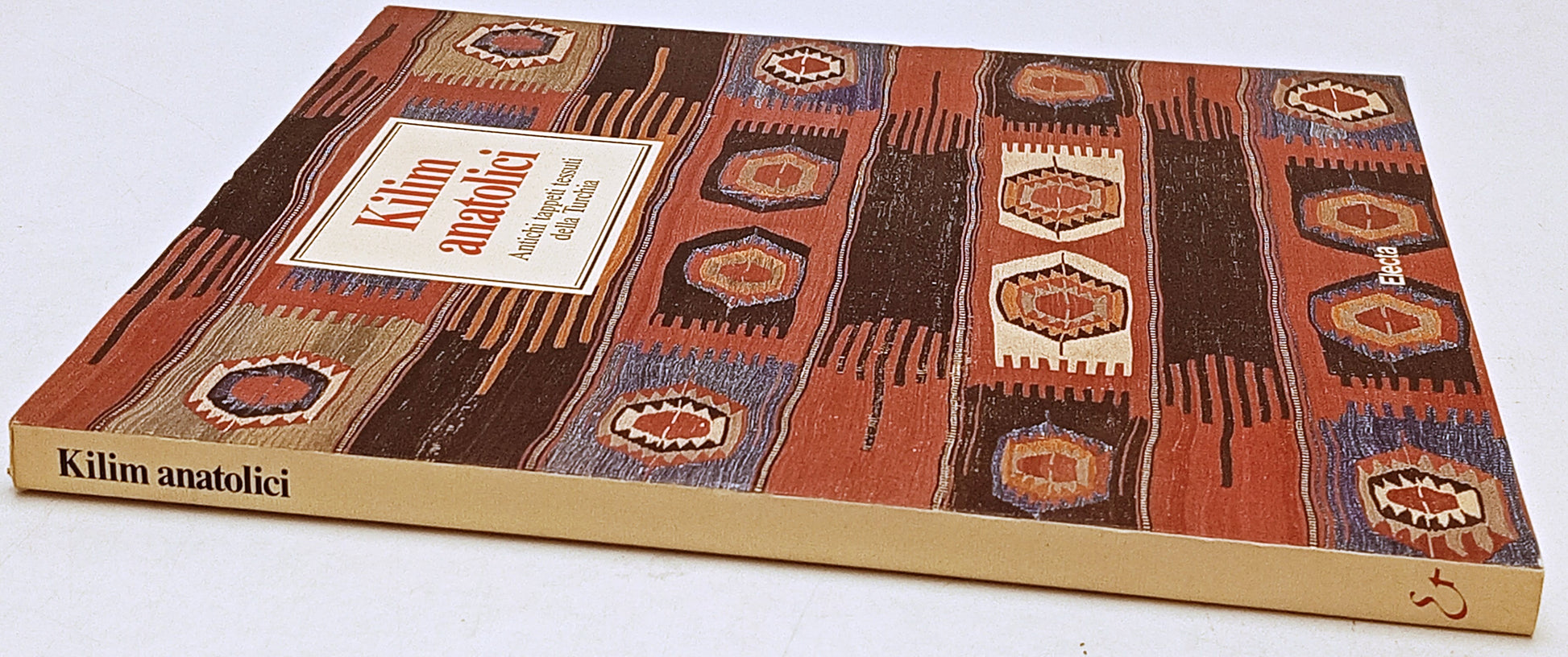 Kilim anatolici Antichi tappeti tessuti della Turchia - Electa - YFS523