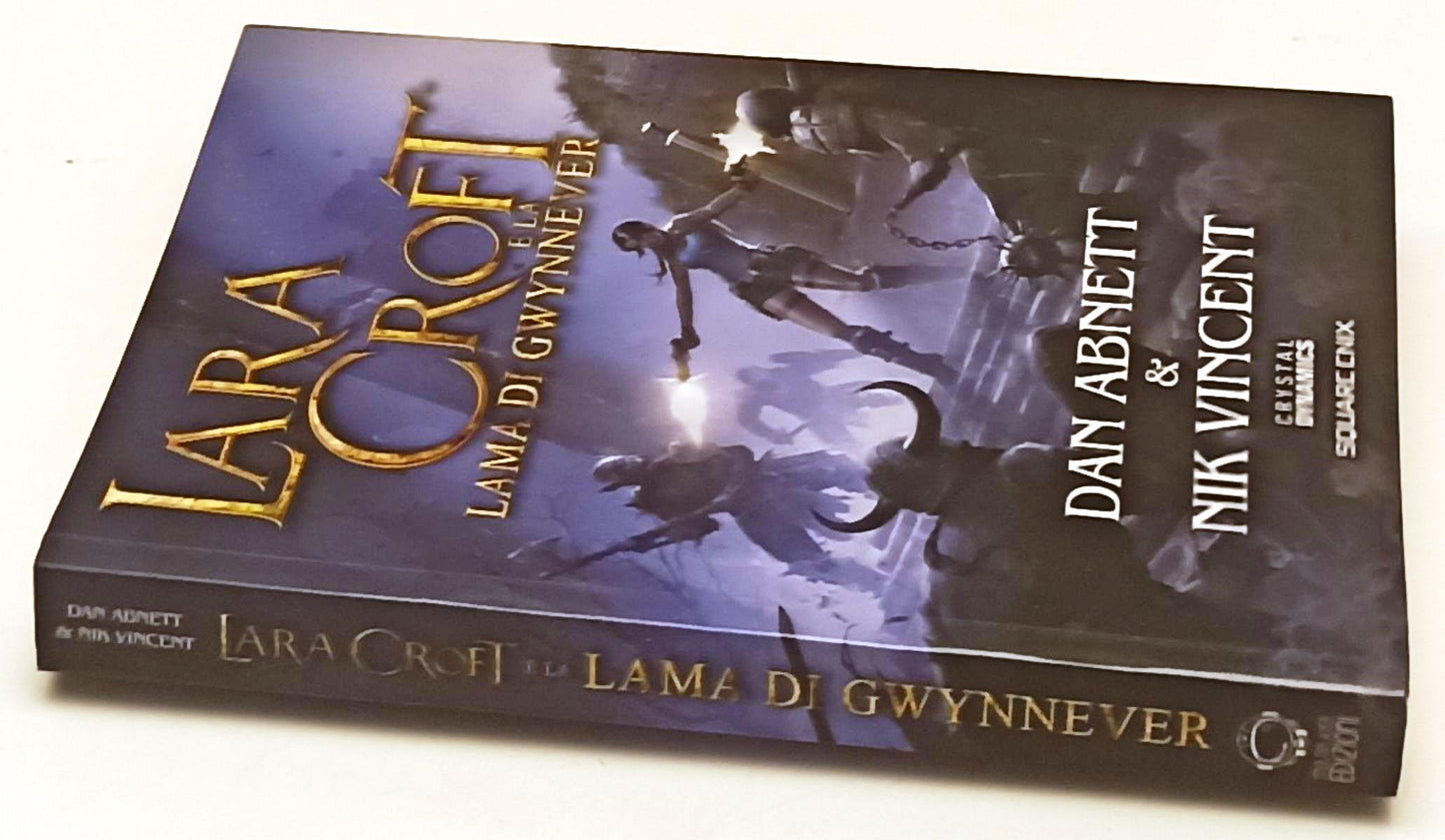 LF- LARA CROFT E LA LAMA DI GWYNNEVER- DAN ABNETT & NIK VINCENT- 2018- B- YFS663