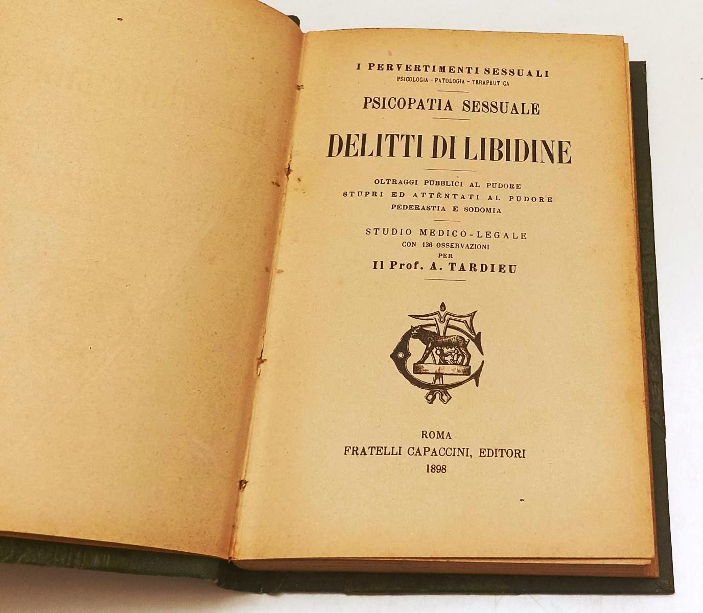 LH- PSICOPATIA SESSUALE DELITTI DI LIBIDINE- TARDIEU- CAPACCINI- 1898- C- XFS140