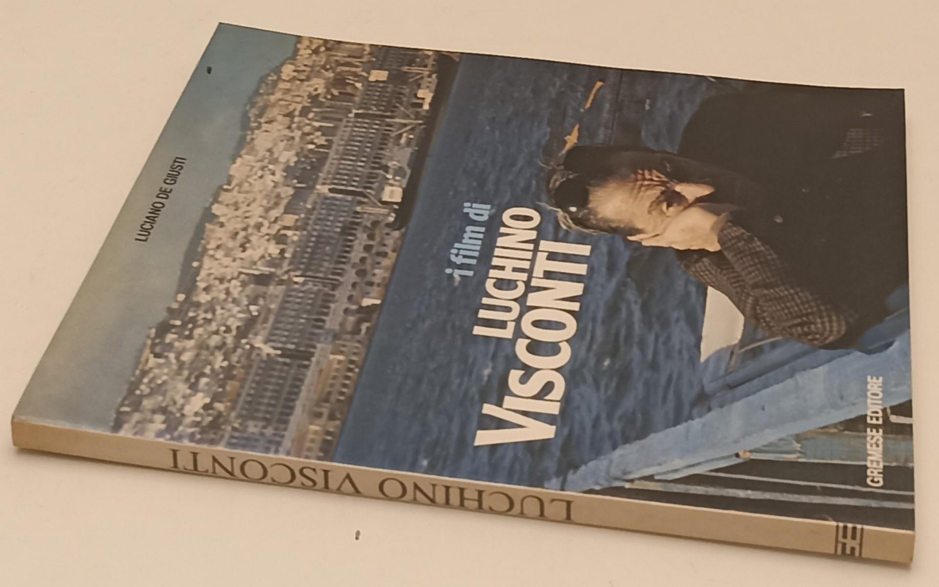 LW- I FILM DI LUCHINO VISCONTI - LUCIANO DE GIUSTI - GREMESE --- 1985- B- YFS727