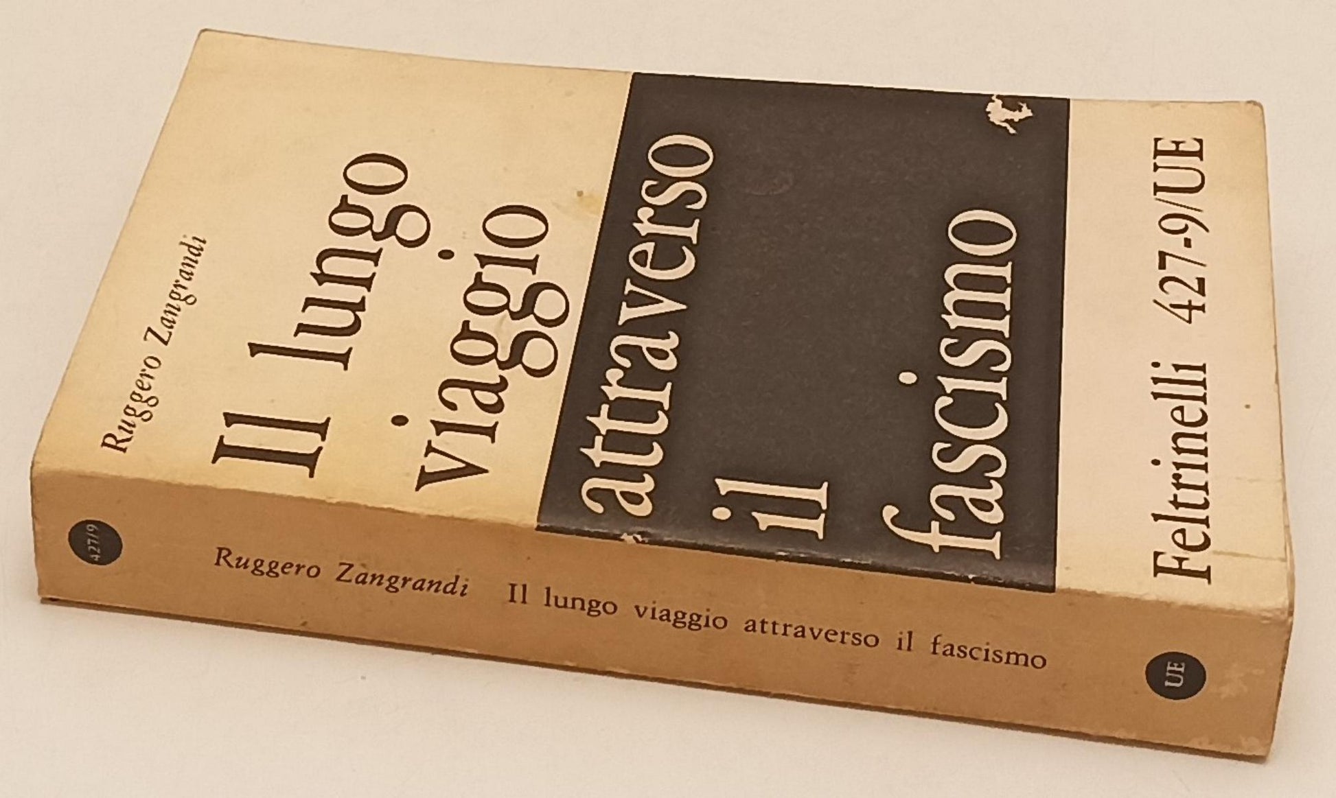 LS- IL LUNGO VIAGGIO ATTRAVERSO IL FASCISMO- ZANGRANDI- FELTRINELLI- 1963- B-XFS