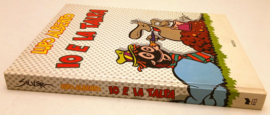 FC- LUPO ALBERTO IO E LA TALPA CARTONATO - SILVER - RIZZOLI- 1a ED. 1992- C- N25