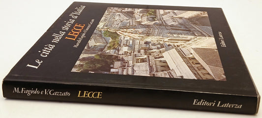 Lecce Citta' storia d'Italia - Fagiolo Cazzato - Laterza Grandi Opere - YFS850