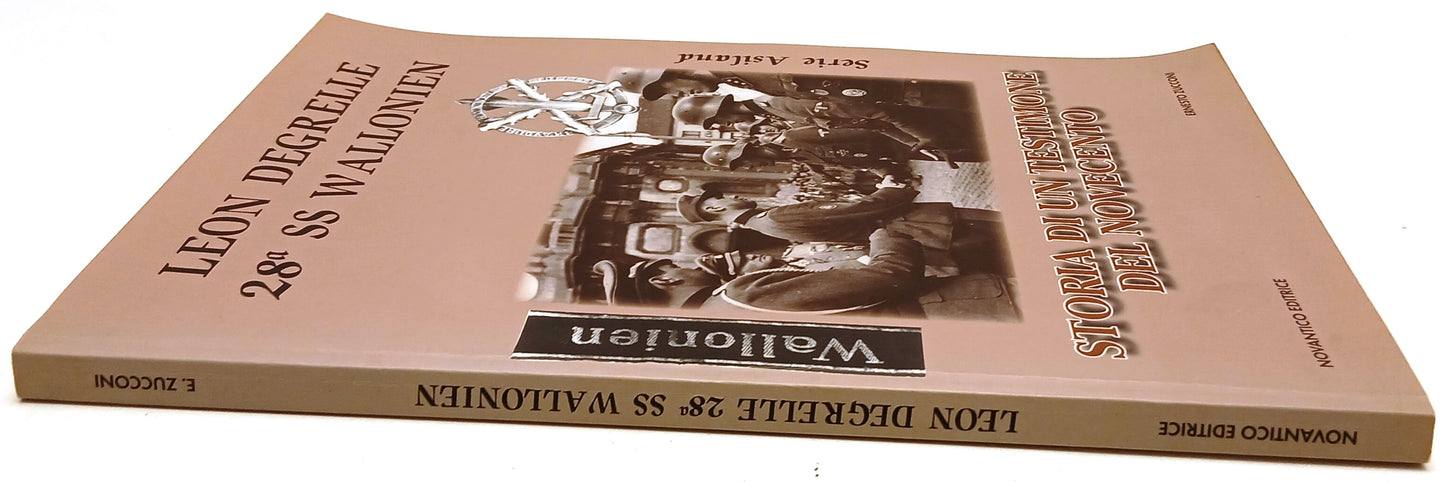 Leon Degrelle 28A SS Wallonien - Zucconi - Novantico Asiland - 1a ed.- YFS919