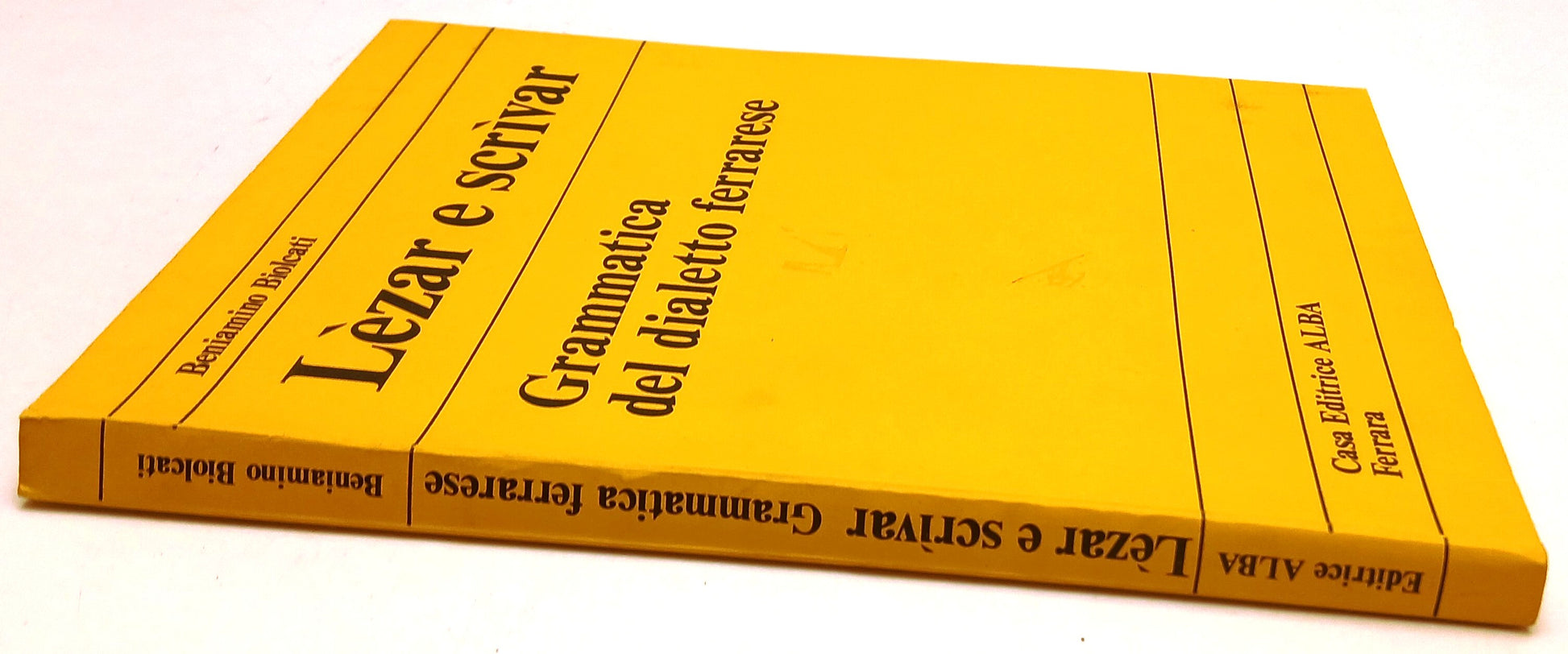 LZ- Lezar e scrivar Dialetto ferrarese- Beniamino Biolcati- Alba- 1978- B-ZFS123