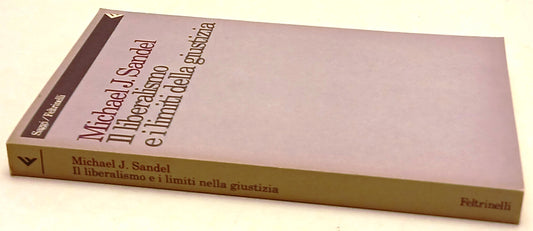 Il liberalismo e i limiti nella giustizia - Sandel - Feltrinelli - 1a ed. - XFS