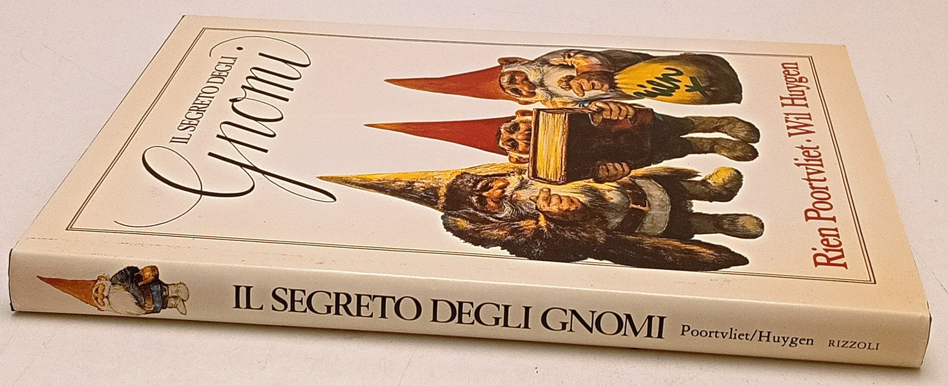 Il segreto degli Gnomi- Rien Poortvliet Wil Huygen- Rizzoli- 1a ed.- YFS460