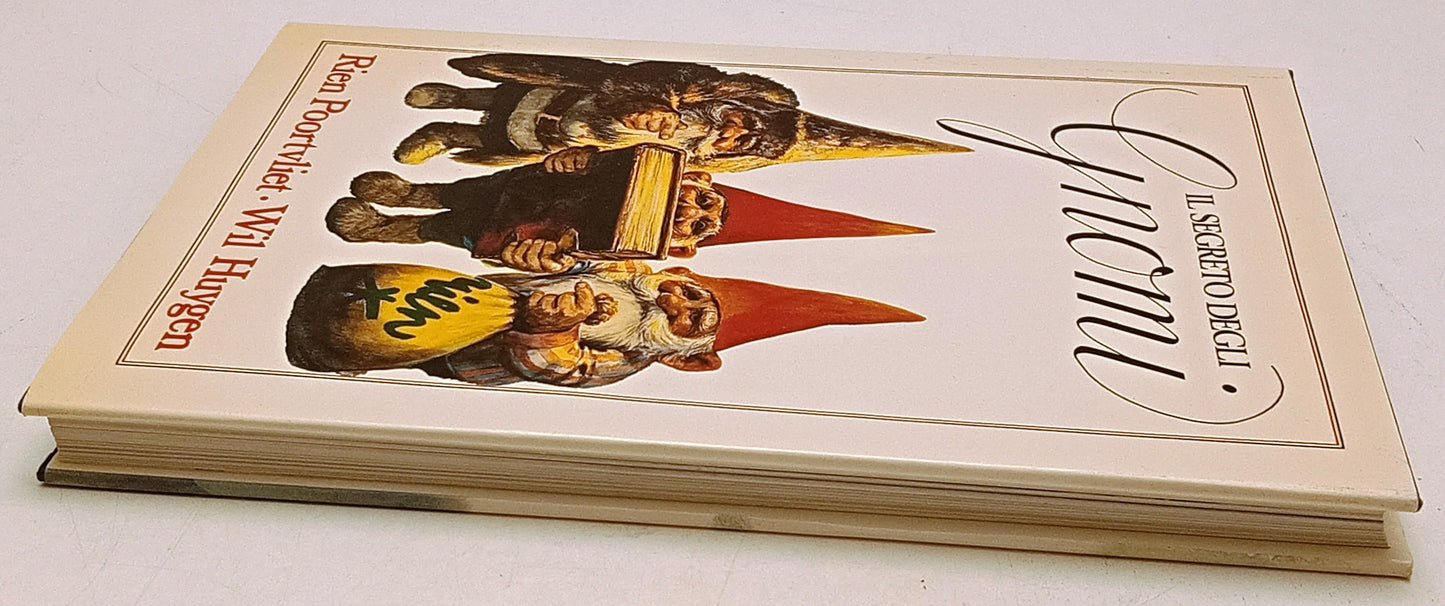 Il segreto degli Gnomi- Rien Poortvliet Wil Huygen- Rizzoli- 1a ed.- YFS460