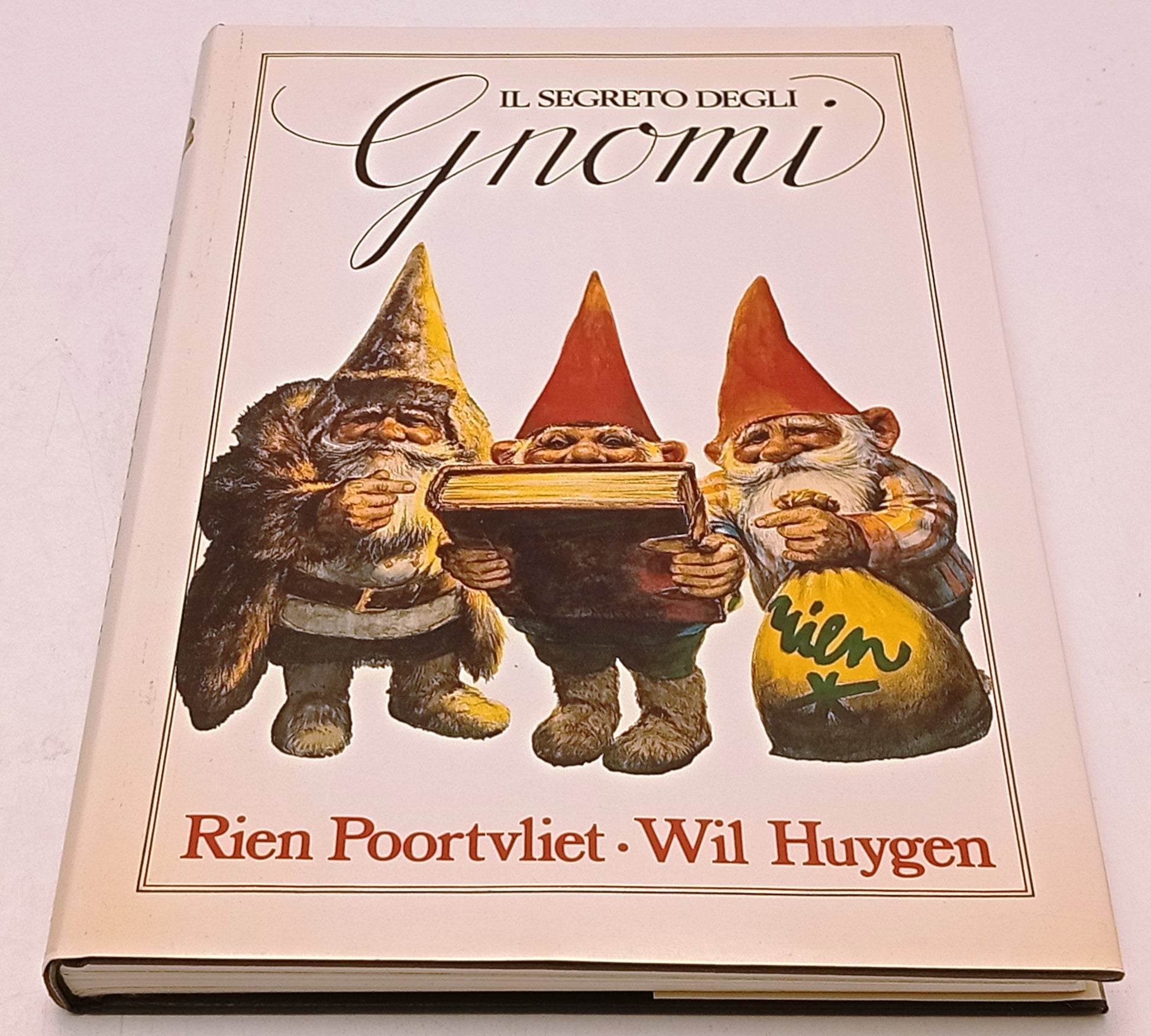 Il segreto degli Gnomi- Rien Poortvliet Wil Huygen- Rizzoli- 1a ed.- YFS460