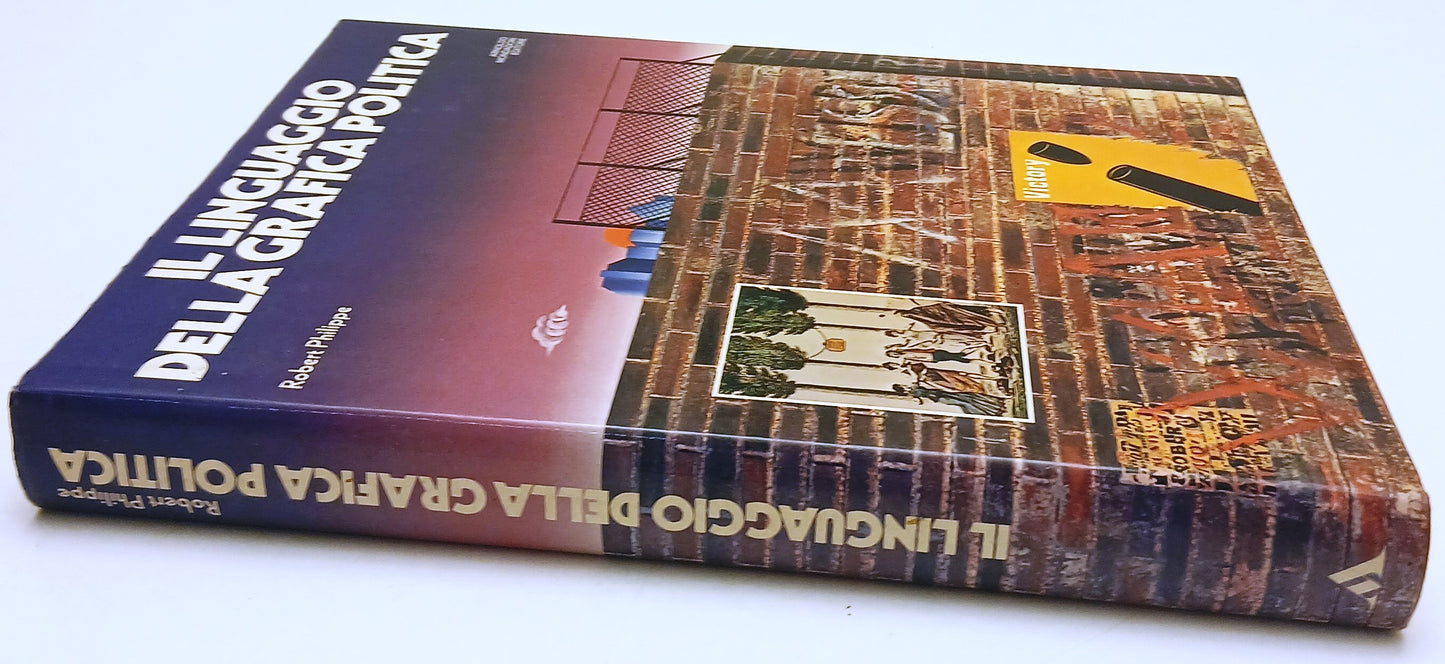 Il linguaggio della grafica politica- Robert Philippe- Mondadori- 1a ed.- YFS947