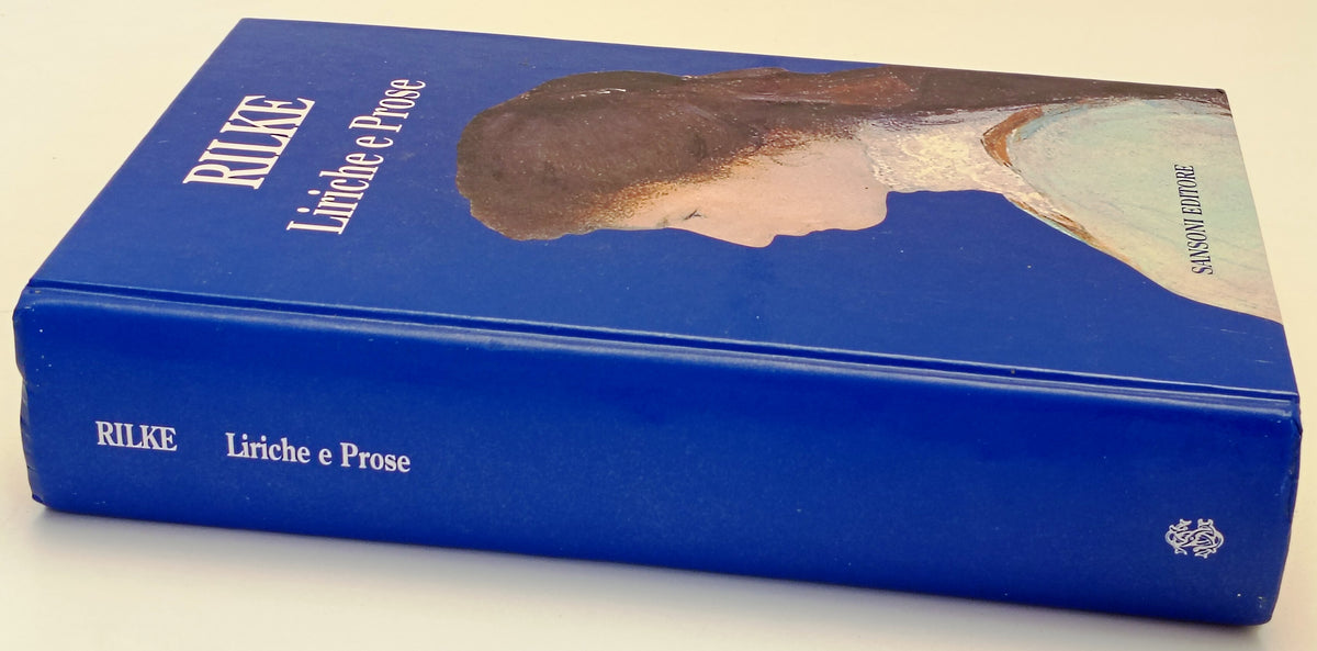 Liriche e prose - Rilke - Sansoni - 1a ed. - YFS959