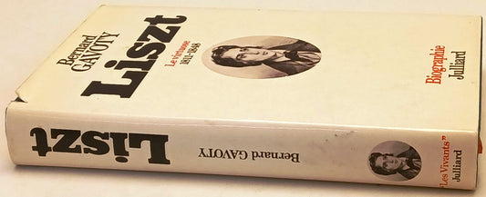 Liszt Le virtuose 1811-1848- Bernard Gavoty- Julliard Biographie- 1a ed.- ZFS249