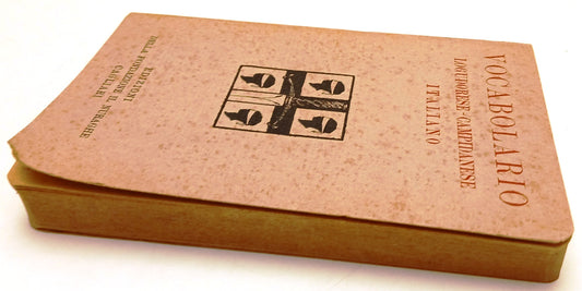 LZ- VOCABOLARIO LOGUDORESE-CAMPIDANESE ITALIANO - IL NURAGHE - 1930 - B - ZFS83