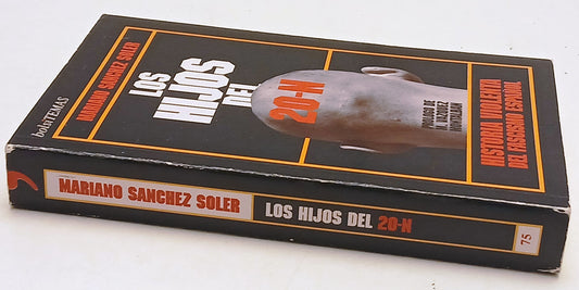 Los Hijos del 20-N Historia violenta del fascismo espanol- Sanchez Soler- ZFS70