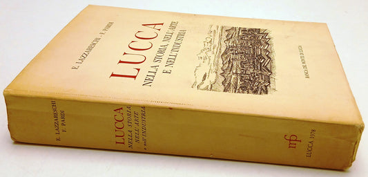 Lucca storia arte e industria - Lazzareschi Pardi - Banca Monte - 1978 - ZFS142