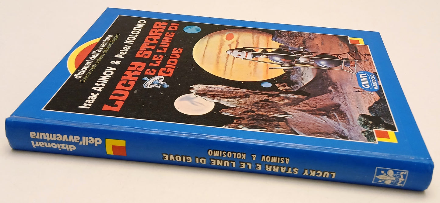 Lucky Starr e le lune di Giove - Isaac Asimov Kolosimo - Giunti Marzocco- YFS753