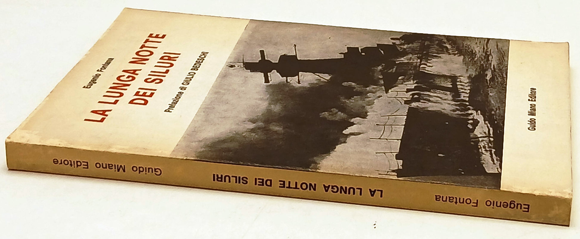 La lunga notte dei siluri - Eugenio Fontana - Guido Milano - 1a ed. - ZFS243