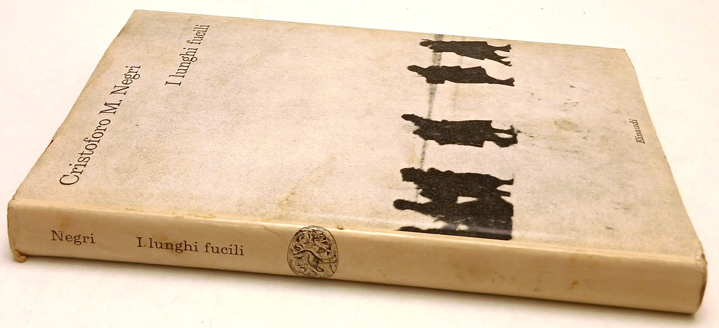 I lunghi fucili - Cristoforo M. Negri - Einaudi I coralli - 1a ed. - XFS