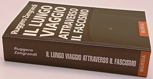 Il lungo viaggio attraverso il fascismo - Zangrandi - Mursia - 1a ed.- ZFS307