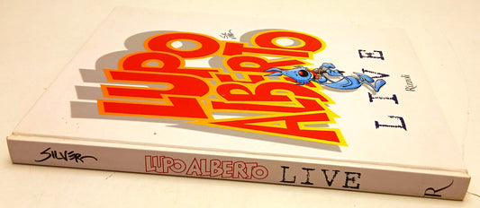 Lupo Alberto Live - Silver - Rizzoli - 1a ed. - cartonato - A26