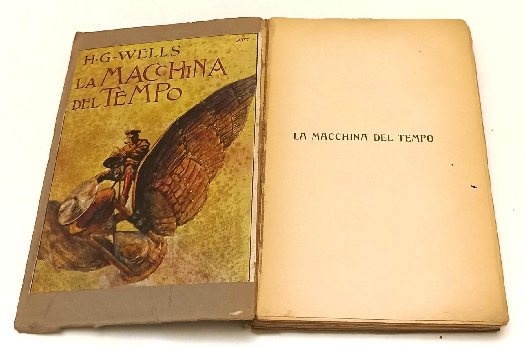 LN- LA MACCHINA DEL TEMPO RARA SOVRACCOPERTA- WELLS- CORTICELLI- 1925- B- XFS140