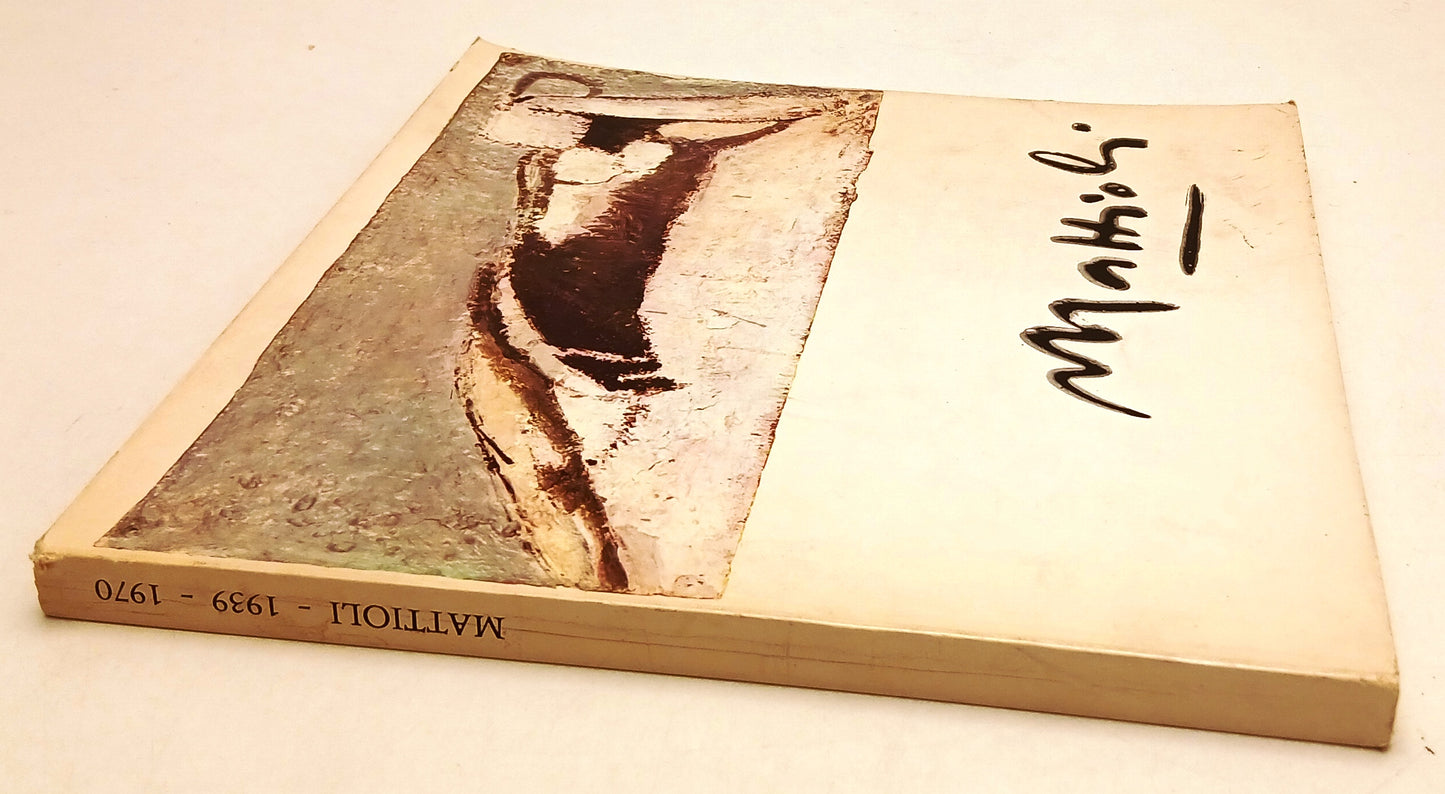 LT- MATTIOLI MOSTRA ANTOLOGICA 1939-1970 CATALOGO - ROBERTO TASSI - B - YFS638