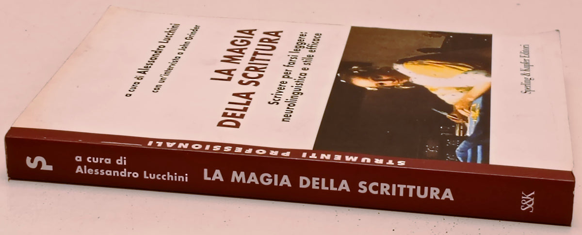 La magia della scrittura - Alessandro Lucchini - Sperling - 1a ed. - YFS969