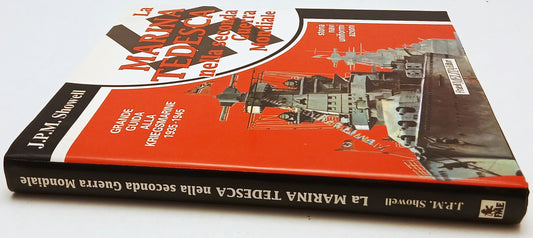 La marina tedesca seconda Guerra Mondiale- Showell- F.lli Melita- 1a ed.- YFS938